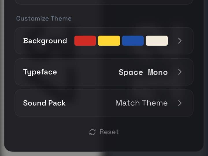 Customize Theme settings for background colours, typeface and sound pack